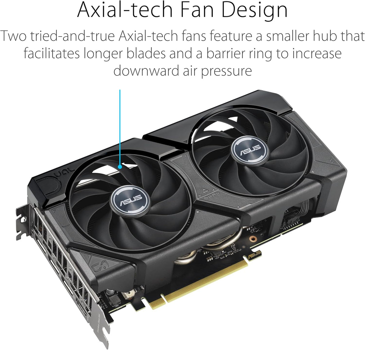 ASUS GeForce RTX 4060 Ti Dual Evo 8G OC Gaming Graphics Card   Boost Clock 2595 MHz GDDR6X PCIe Gen 4 DLSS 3 3X DP v 1.4a HDMI 2.1a (Supports 4K and 8K HDR)
