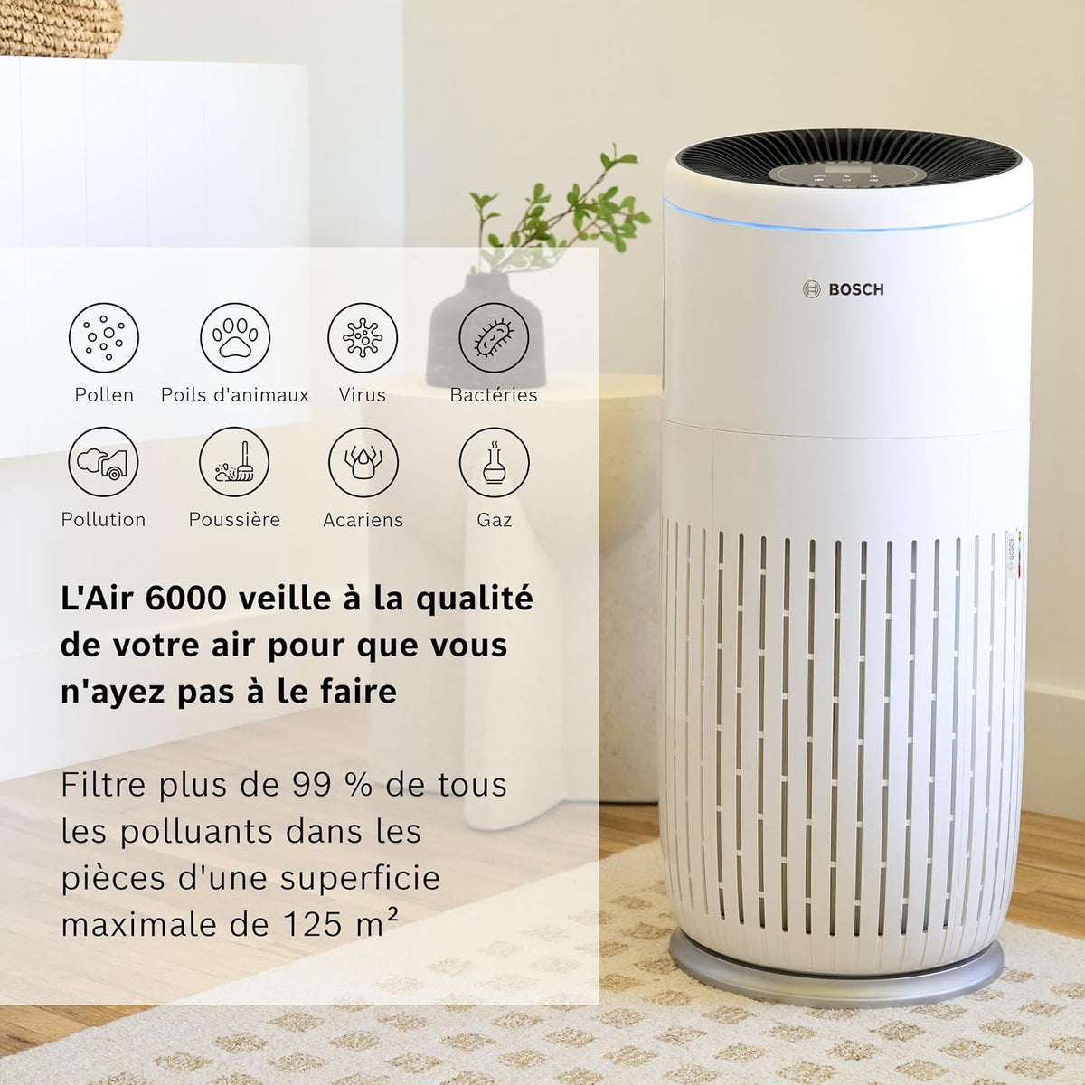 Bosch Air 6000 - Air Purifier - For rooms up to 125 m2 - Effectively filters over 99% of pollutants - Intelligent sensor, auto and silent modes (< 25 dB(A)) - CADR: 600 m3/h